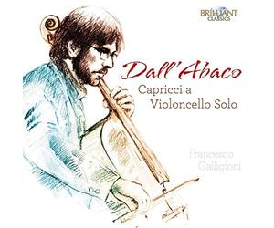 Francesco Galligioni - Dallabaco: Capricci A Violoncello Solo