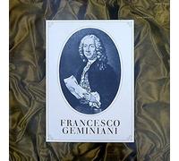 Francesco Geminiani - 6 Concerti Grossi Op. 3
