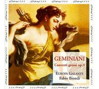 Francesco Geminiani - Geminiani: Concerti Grossi, Op 3 (and Concerto Grosso after Corelli Op 5/12 'Follia')