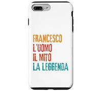 Francesco L'Uomo Il Mito La Leggenda Festa di Compleanno Case for iPhone 7 Plus/8 Plus
