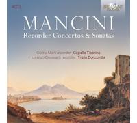 Corina Marti/Capella Tiberina/Lorenzo Cavasanti/Tripla Concordia - Mancini: Recorder Concertos & Sonatas