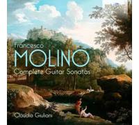 Claudio Giuliani - Molino: Complete Guitar Sonatas