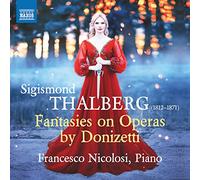 Francesco Nicolosi – Sigismond Thalberg: Fantasies on Operas by Donizetti – CD – NAXOS
