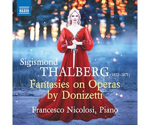 Francesco Nicolosi - Sigismond Thalberg: Fantasies on Operas by Donizetti