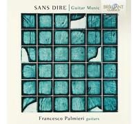 Francesco Palmieri : Francesco Palmieri: Sans Dire. Guitar Music CD (2026)