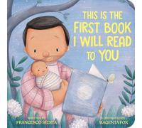 Francesco Sedita This Is the First Book I Will Read to You Board book Francesco Sedita Multicolor