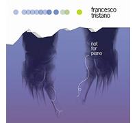 Francesco Tristano - Not For Piano