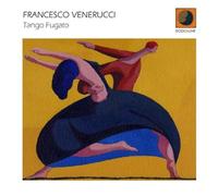 Francesco Venerucci - Tango Fugato