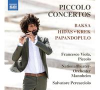 Francesco Viola; Nationaltheater-Orchester Mannheim; Salvatore Percacciolo - Andreas Baksa; Uros Krek; Boris Papandopulo; Frigyes Hidas: Piccolo Concertos
