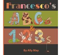 Francesco's ABC's and 123's: Adorable Animal Alphabet and Numbers is a perfect gift for baby showers and birthdays