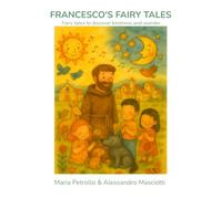 FRANCESCO'S FAIRY TALES: Fairy tales to discover kindness and wonder