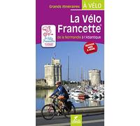 Francette - La vélo Francette de la Normandie à L'Atlantique (Grands itinéraires à vélo)
