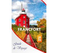Francfort Guide de voyage 2026: Explorez les attractions emblématiques du Kentucky, les paysages pittoresques, les saveurs locales, les aventures et les joyaux cachés avec un itinéraire parfait
