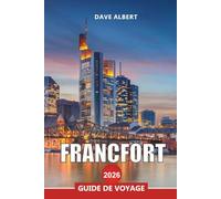 FRANCFORT Guide de voyage 2026: Explorez Römerberg, Museumsufer, les vues sur les toits et le cœur de l'Allemagne moderne