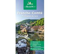 Franche-Comté Montagnes du Jura GVF (Le Guide Vert)