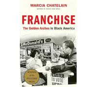 Franchise - The Golden Arches in Black America