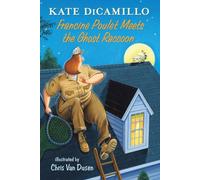 Francine Poulet Meets the Ghost Raccoon (Tales from Deckawoo Drive)