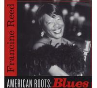 Francine Reed - American Roots: Blues