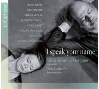 FRANCINE VAN DER HEIJDEN/DIRK LUIJMES: I SPEAK YOUR NAME - CD BRAND NEW
