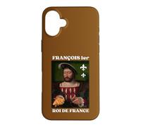 Francis 1st King of France with Crescent Humor History Case for iPhone 16 Plus