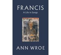 Francis : A Life in Songs