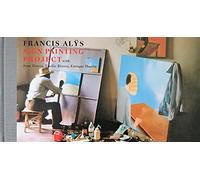 Francis Alÿs: Sign Painting Project: The Sign Painting Project (1993 -1997): A Revision A Catalogue (E)