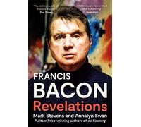 Francis Bacon – Revelations – A Times Book of the Year 2021 – HarperCollins Publishers