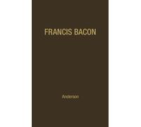 Francis Bacon: His Career and His Thought.