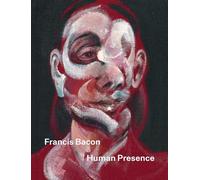 Francis Bacon: Human Presence by Francis Bacon (2024, Hardcover)