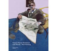Francis Bacon Retrieved - Lost Words / New Writing