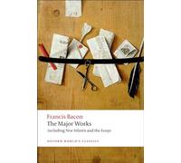 Francis Bacon – The Major Works – Oxford World's Classics (Oxford University Press)