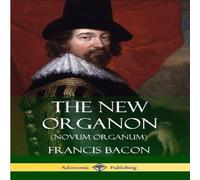 Francis Bacon The New Organon (Novum Organum) Paperback Book Francis Bacon Multicolor