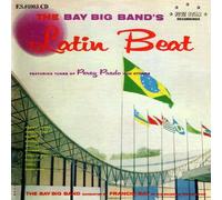 FRANCIS BAY BIG BAND - FRANCIS BAY BIG BAND: LATIN BEAT