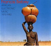 Francis Bebey - African Electronic Music 1975-1982