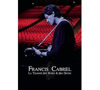 Francis Cabrel - CABREL, FRANCIS-LA TOURNEE DES ROSES DES ORT