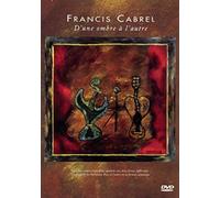 Francis Cabrel - D'une Ombre a l'Autre [DVD]