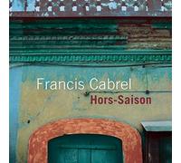 Francis Cabrel - Hors Saison