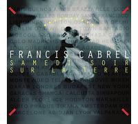 Francis Cabrel - Samedi Soir Sur La Terre