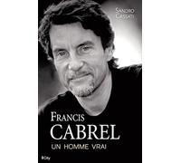 Francis Cabrel, un homme vrai