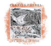 Francis Cabrel - Un Morceau de Sicre