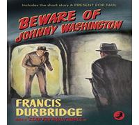 Francis Durbridge Beware of Johnny Washington: Based on 'Send for Paul Temple' Francis Durbridge Multicolor