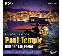 Francis Durbridge - Francis Durbridge: Paul Temple und der Fall Foster / Ungekürzte Hörbuchfassung des Erfolgskrimis inkl. Booklet (Pidax Hörbuch)