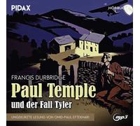 Francis Durbridge - Francis Durbridge: Paul Temple und der Fall Tyler / Ungekürzte Hörbuchfassung des Erfolgskrimis inkl. Booklet (Pidax Hörbuch)
