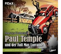 Francis Durbridge: Paul Temple und der Fall Max Lorraine / Der allererste Roman von Francis Durbridge als Hörbuchfassung inkl. Booklet (Pidax Hörbuch)