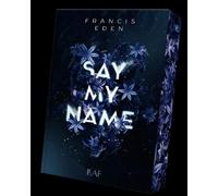 Francis Eden Say My Name (Paperback)