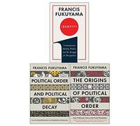 Francis Fukuyama 3 Books Collection Set (Identity, Political Order And Political Decay, The Origins Of Political Order)