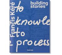 Francis Kéré: Building Stories