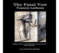 Francis Lathom The Fatal Vow; Or, St. Michael's Monastery N/A Book Francis Lathom Multicolor