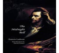 Francis Lathom The Midnight Bell (Jane Austen Northanger Abbey Horrid Novels) Francis Lathom Multicolor