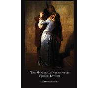 Francis Lathom The Mysterious Freebooter; Or, the Days of Queen Bess Paperback Book Francis Lathom Multicolor